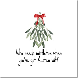 Jane Austen Christmas - who needs mistletoe Posters and Art